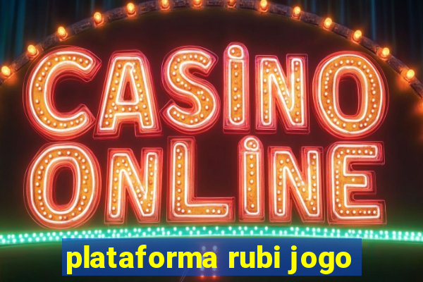 plataforma rubi jogo